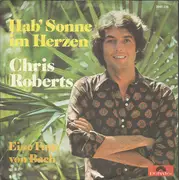 7inch Vinyl Single - Chris Roberts - Hab' Sonne Im Herzen