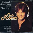 7inch Vinyl Single - Chris Roberts - Ich Tausch' Den Sommer Gegen 7 Tage Regen