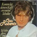 7inch Vinyl Single - Chris Roberts - Komm Leg Deinen Kopf An Meine Schulter / Ich Liebe Dieses Land