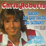 Chris Roberts - Liebe Ist Gar Nicht So Schwer