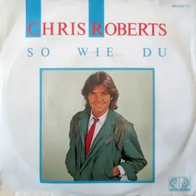 Chris Roberts - So Wie Du