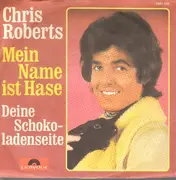 7inch Vinyl Single - Chris Roberts - Mein Name Ist Hase