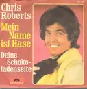 7inch Vinyl Single - Chris Roberts - Mein Name Ist Hase