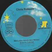 7inch Vinyl Single - Chris Roberts - Mit Liebe Durch Den Winter Laura, Laura