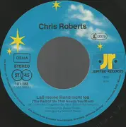 7inch Vinyl Single - Chris Roberts - Laß Meine Hand Nicht Los