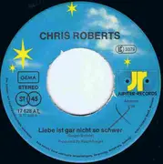 7inch Vinyl Single - Chris Roberts - Liebe Ist Gar Nicht So Schwer