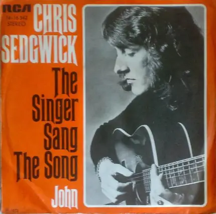 Chris Sedgwick - The Singer Sang The Song
