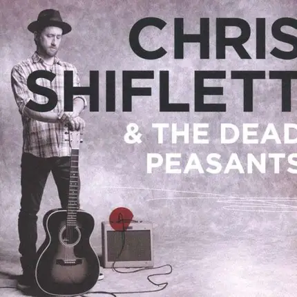 Chris Shiflett & the Dead - Chris Shiflett & the Dead
