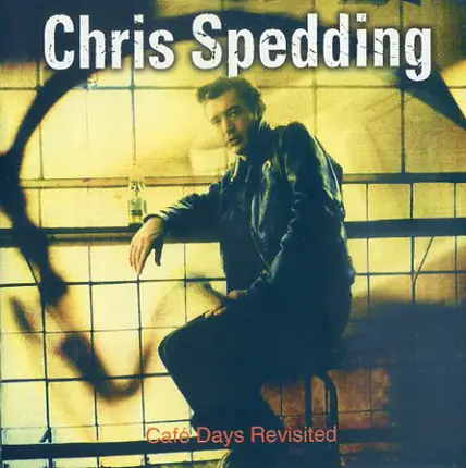 Chris Spedding - Cafe Days Revisited