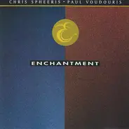 Chris Spheeris • Paul Voudouris - Enchantment