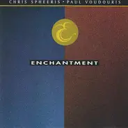 Chris Spheeris • Paul Voudouris - Enchantment