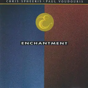 Chris Spheeris • Paul Voudouris - Enchantment