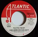7inch Vinyl Single - Chris Squire & Alan White - Run With The Fox