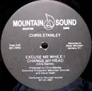 12inch Vinyl Single - Chris Stanley - Excuse Me While I Change My Head