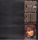 12inch Vinyl Single - Chris Sutton - Don't Get Me Wrong