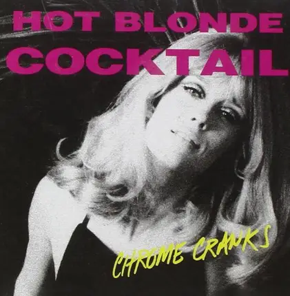 Chrome Cranks - Hot Blonde Cocktail