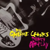 Chrome Cranks - Dirty Airplay - Radio..