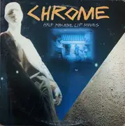 LP - Chrome - Half Machine Lip Moves - + poster