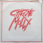 Chrome Molly - You Said / When The Lights Go Down / One At A Time
