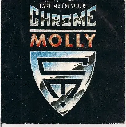 Chrome Molly - Take Me I'm Yours