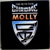 Chrome Molly - Take Me I'm Yours