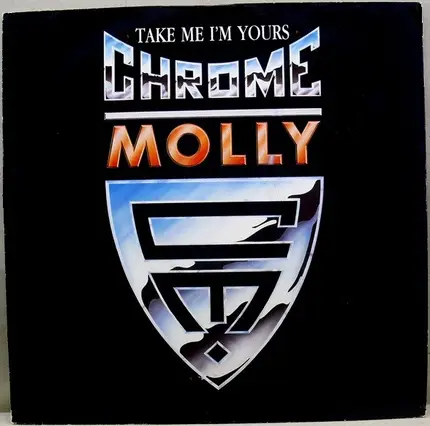 Chrome Molly - Take Me I'm Yours