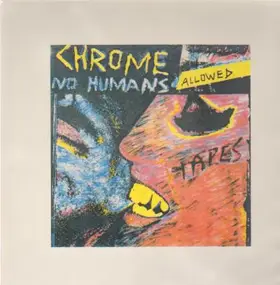 Chrome - No Humans Allowed