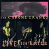 Double LP - Chrome Cranks - Live In Exile