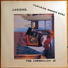 Chrome Featuring Damon Edge - The Chronicles I