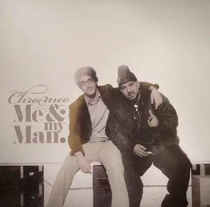 Chromeo - Me & My Men