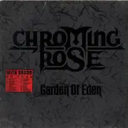 Chroming Rose - Garden Of Eden