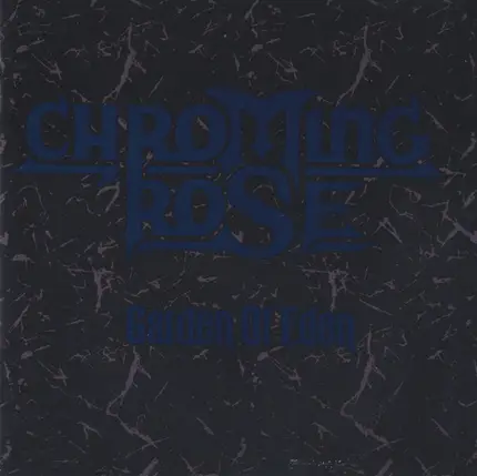 Chroming Rose - Garden Of Eden