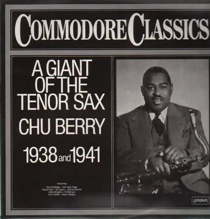 Chu Berry - A Giant Of The Tenor Sax 1938 And 1941