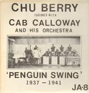 Chu Berry featured with Cab Calloway - Penguin Swing - 1937-1941