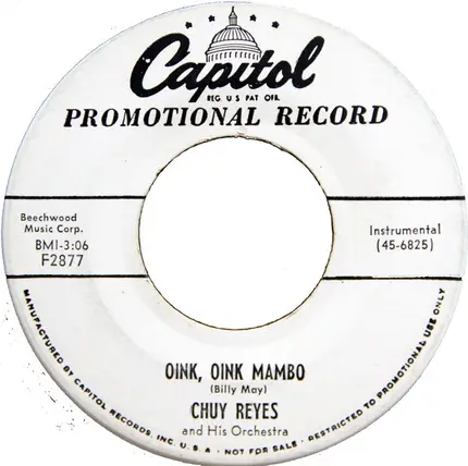 Chuy Reyes & His Orchestra - Oink, Oink Mambo / Mocambo Mambo