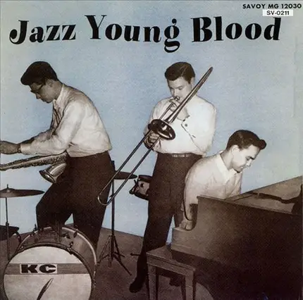 Chuz Alfred, Ola Hanson, Chuck Lee With Vinnie Burke & Kenny Clarke - Jazz- Young Blood