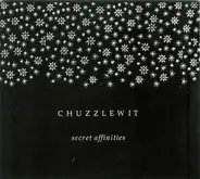 Chuzzlewit - Secret Affinities