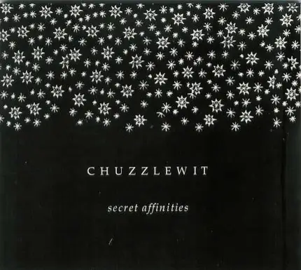 Chuzzlewit - Secret Affinities