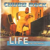 Chubb Rock - Life (Do You Know ...)