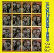 The Chubbies - What Girls Want