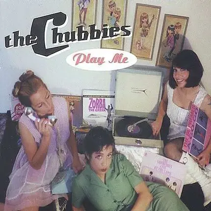 CHUBBIES - PLAY ME