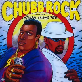 Chubb Rock - Chubb Rock Featuring Hitman Howie Tee