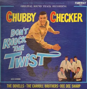 Chubby Checker - Don't Knock The Twist - Original Soundtrack Recording