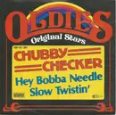 7inch Vinyl Single - Chubby Checker - Hey Bobba Needle / Slow Twistin'