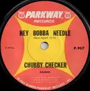 7inch Vinyl Single - Chubby Checker - Hey Bobba Needle