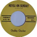 7inch Vinyl Single - Chubby Checker - Never On Sunday