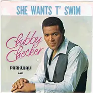 chubby checker - She Wants T' Swim