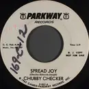 7inch Vinyl Single - Chubby Checker - Spread Joy