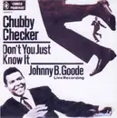 7inch Vinyl Single - Chubby Checker - Don't You Just Know It / Johnny B. Goode