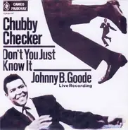 Chubby Checker - Don't You Just Know It / Johnny B. Goode
